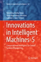 Valentina E. Balas, Valentina Emilia Balas, Lakhmi C Jain, Lakhmi C. Jain, Peti Koprinkova-Hristova, Petia Koprinkova-Hristova - Innovations in Intelligent Machines-5