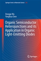 Yonghua Chen, Dongg Ma, Dongge Ma - Organic Semiconductor Heterojunctions and Its Application in Organic Light-Emitting Diodes