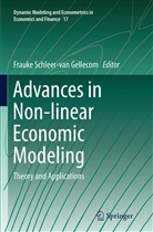 Frauk Schleer-van Gellecom, Frauke Schleer-van Gellecom - Advances in Non-linear Economic Modeling
