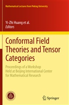 Chengming Bai, Jürge Fuchs, Jürgen Fuchs, Yi-Zhi Huang, Yi-Zhi Huang et al, Liang Kong... - Conformal Field Theories and Tensor Categories