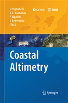 Jérôme Benveniste, Paolo Cipollini, Paolo Cipollini et al, Andre G Kostianoy, Andrey G Kostianoy, Andrey G. Kostianoy... - Coastal Altimetry