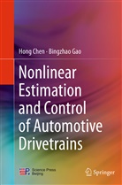 Hon Chen, Hong Chen, Bingzhao Gao - Nonlinear Estimation and Control of Automotive Drivetrains