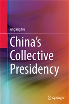 Angang Hu - China's Collective Presidency