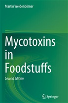 Martin Weidenborner, Martin Weidenbörner - Mycotoxins in Foodstuffs