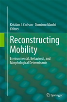 Kristian J. Carlson, Kristia J Carlson, Kristian J Carlson, Marchi, Marchi, Damiano Marchi - Reconstructing Mobility