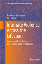 Tov Band-Winterstein, Tova Band-Winterstein, Zvi Eisikovits - Intimate Violence Across the Lifespan