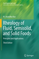 Anandha Rao, M Anandha Rao, M. Anandha Rao - Rheology of Fluid, Semisolid, and Solid Foods