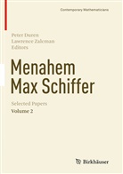 Pete Duren, Peter Duren, Zalcman, Zalcman, Lawrence Zalcman - Menahem Max Schiffer: Selected Papers Volume 2