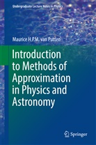 Maurice H. P. M. van Putten, Maurice H P M van Putten, Maurice H. P. M. Van Putten - Introduction to Methods of Approximation in Physics and Astronomy