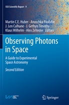 J. L. Culhane, J. Len Culhane, J.L. Culhane, Martin C. E. Huber, J Len Culhane et al, Anuschk Pauluhn... - Observing Photons in Space