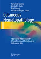 Hernani D. Cualing, Marshal E Kadin, Marshall E Kadin, Mai Hoang, Mai P Hoang, Mai P. Hoang... - Cutaneous Hematopathology