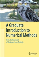 Robert Corless, Robert M Corless, Robert M. Corless, Nicolas Fillion - A Graduate Introduction to Numerical Methods