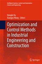 Wang, Wang, Xiangyu Wang, Hongle Xu, Honglei Xu - Optimization and Control Methods in Industrial Engineering and Construction
