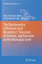 Mar Ann Asson-Batres, Mary Ann Asson-Batres, Mary Ann Asson-Batres, Rochette-Egly, Rochette-Egly, Cécile Rochette-Egly - The Biochemistry of Retinoic Acid Receptors I: Structure, Activation, and Function at the Molecular Level