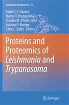 Marta Branquinha, Marta H. Branquinha, Claudia M. d¿Avila-Levy, Claudia M. d’Avila-Levy, Claudia d'Avila-Levy, Claudia M. D'Avila-Levy... - Proteins and Proteomics of Leishmania and Trypanosoma