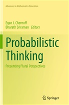 Egan J Chernoff, Egan J. Chernoff, Ega J Chernoff, Egan J Chernoff, Sriraman, Sriraman... - Probabilistic Thinking