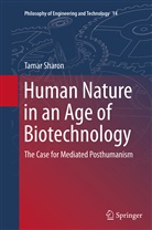 Tamar Sharon - Human Nature in an Age of Biotechnology