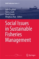 Tim Acott, Tim G. Acott, Ti G Acott, Tim G Acott, David Symes, David Symes et al... - Social Issues in Sustainable Fisheries Management