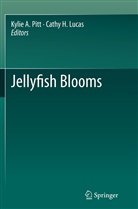 Kyli A Pitt, Kylie A Pitt, H Lucas, H Lucas, Cathy H. Lucas, Kylie A. Pitt - Jellyfish Blooms