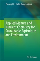 Zhongq He, Zhongqi He, Zhang, Zhang, Hailin Zhang - Applied Manure and Nutrient Chemistry for Sustainable Agriculture and Environment