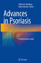 Lebwohl, Lebwohl, Mark Lebwohl, Jeffre M Weinberg, Jeffrey M Weinberg, Jeffrey M. Weinberg - Advances in Psoriasis