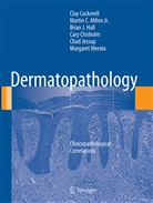 Cary Chisholm, Cla Cockerell, Clay Cockerell, Brian Hall, Brian J Hall, Brian J et Hall... - Dermatopathology