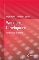 Roge Harris, Roger Harris, Roger McLeod Harris, Short, Short, Thomas William Short... - Workforce Development