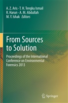 A. M. Abdullah, A.M. Abdullah, A. Z. Aris, A.Z. Aris, H Tengku Ismail, T H Tengku Ismail... - From Sources to Solution