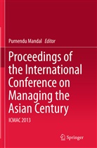 Purnend Mandal, Purnendu Mandal - Proceedings of the International Conference on Managing the Asian Century