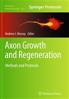 Andre J Murray, Andrew J Murray, Andrew J. Murray - Axon Growth and Regeneration