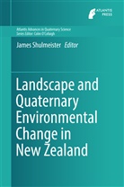 James Shulmeister, Jame Shulmeister, James Shulmeister - Landscape and Quaternary Environmental Change in New Zealand