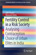 Mousumi Dutta, Zaki Husain, Zakir Husain - Fertility Control in a Risk Society