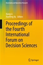 Xian Li, Xiang Li, Xu, Xu, Xiaofeng Xu - Proceedings of the Fourth International Forum on Decision Sciences