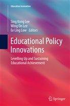 Sing Kong Lee, Wing On Lee, Ee Ling Low, Ee Ling Low, Win On Lee, Wing On Lee - Educational Policy Innovations