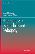 Adria Blackledge, Adrian Blackledge, Creese, Creese, Angela Creese - Heteroglossia as Practice and Pedagogy