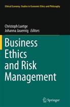 Jauernig, Jauernig, Johanna Jauernig, Christop Luetge, Christoph Luetge - Business Ethics and Risk Management