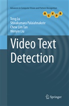 Wenyin Liu, Ton Lu, Tong Lu, Shivakumar Palaiahnakote, Shivakumara Palaiahnakote, Chew Lim Tan - Video Text Detection