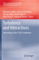 Michel O. Deville, Jean-Lu Estivalezes, Jean-Luc Estivalezes, Vincent Gleize, Vincent Gleize et al, Thien-Hiep Lê... - Turbulence and Interactions