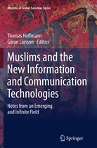 Thoma Hoffmann, Thomas Hoffmann, Larsson, Larsson, Göran Larsson - Muslims and the New Information and Communication Technologies