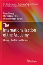 Marti Finkelstein, Martin Finkelstein, Martin J. Finkelstein, Futao Huang, Michele Rostan - The Internationalization of the Academy