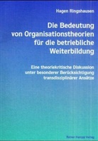 Hagen Ringshausen - Die Bedeutung von Organisationstheorien für die betriebliche Weiterbildung