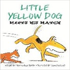 James Lucas, Francesca Simon, James E. Lucas - Little Yellow Dog Meets his Match