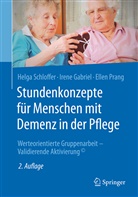 Iren Gabriel, Irene Gabriel, Ellen Prang, Helg Schloffer, Helga Schloffer - Stundenkonzepte für Menschen mit Demenz in der Pflege
