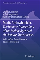 Hans Hinrich Biesterfeldt, Hinrich Biesterfeldt, Hans Hinrich Biesterfeldt, Y. Tzvi Langermann, Charles H. Manekin, Tzvi Langermann... - Moritz Steinschneider. The Hebrew Translations of the Middle Ages and the Jews as Transmitters