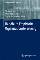 Stefan Liebig, Wenze Matiaske, Wenzel Matiaske, Wenze Matiaske (Prof.), Wenzel Matiaske (Prof.), Sophie Rosenbohm... - Handbuch Empirische Organisationsforschung: Handbuch Empirische Organisationsforschung