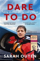 Sarah Outen, Outen Sarah - Dare to Do