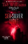 Tad Williams, Williams Tad - Sea of Silver Light