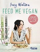 Lucy Watson - Feed Me Vegan
