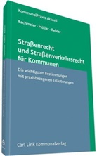 Werne Bachmeier, Werner Bachmeier, Diete Müller, Dieter Müller, Adolf Rebler - Straßenrecht und Straßenverkehrsrecht für Kommunen