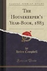 Helen Campbell - The Housekeeper's Year-Book, 1883 (Classic Reprint)